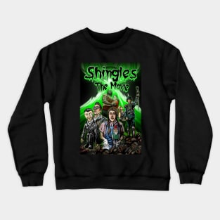 Shingles: The Movie Poster Tee Crewneck Sweatshirt